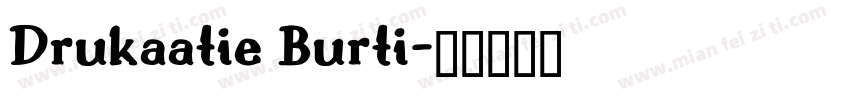 Drukaatie Burti字体转换